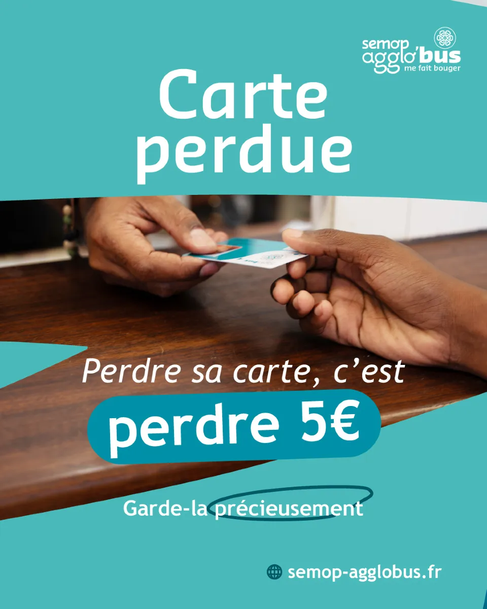 Visuel « Carte perdue » : une carte de transport remise au guichet. Perdre sa carte, c’est perdre 5 € : garde-la précieusement.