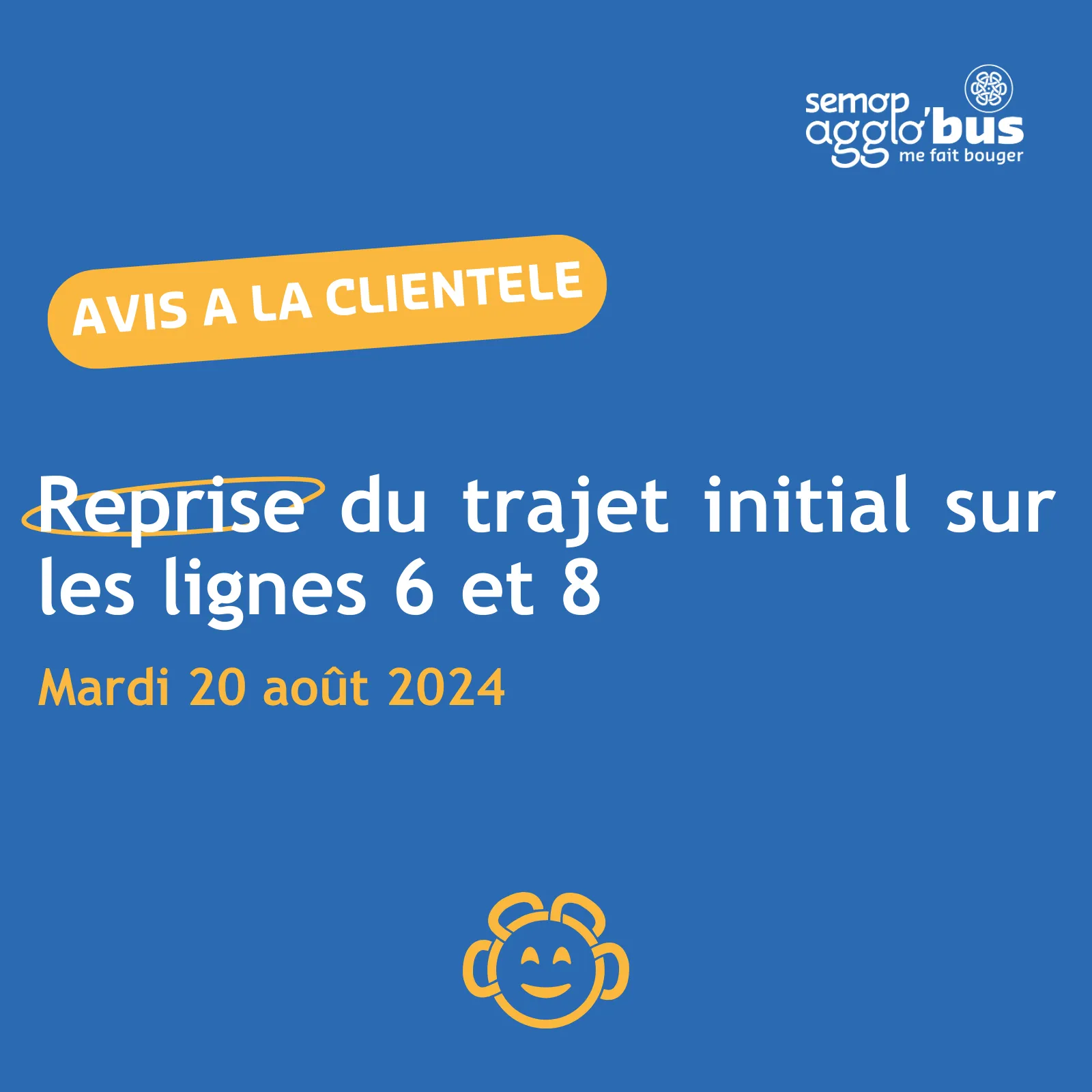 Avis à la clientèle du 20 août 2024 : reprise du trajet initial sur les lignes 6 et 8.