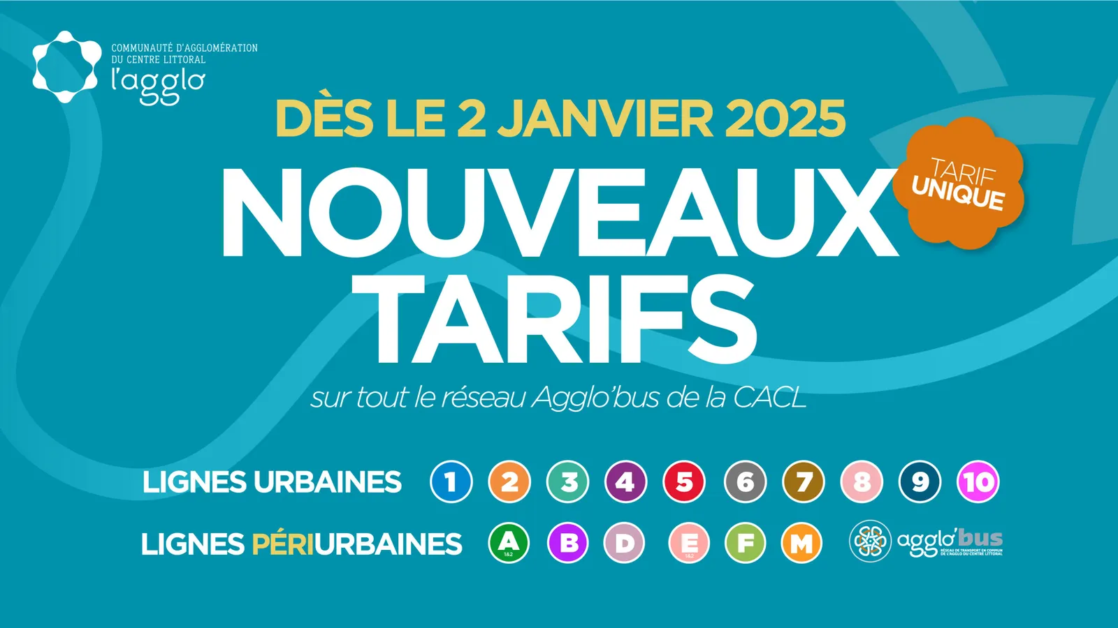 Affiche « Dès le 2 janvier 2025, nouveaux tarifs, tarif unique » sur tout le réseau de la CACL : lignes urbaines 1 à 10 et périurbaines A, B, D, E, F et M.
