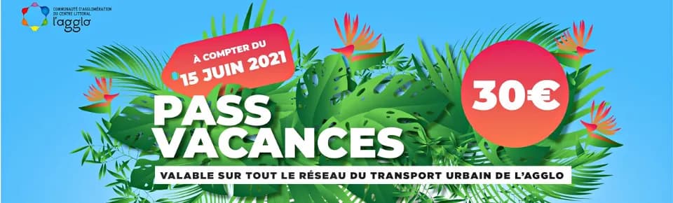 Bandeau « Pass Vacances » à 30 € à compter du 15 juin 2021, valable sur tout le réseau du transport urbain de l’Agglo.
