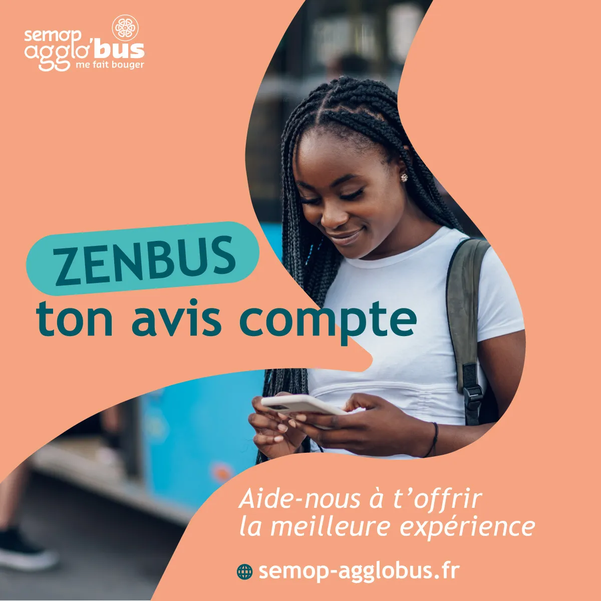 Visuel « ZENBUS, ton avis compte, aide-nous à t’offrir la meilleure expérience » : une jeune femme consulte son téléphone.